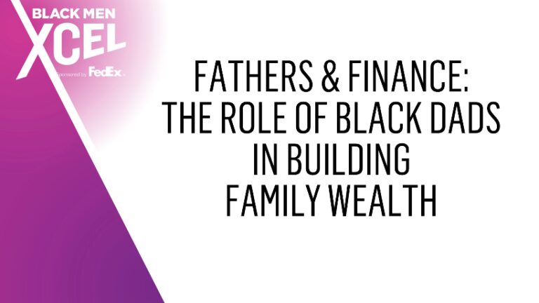 Fathers & Finance: The Role of Black Dads in Building Family Wealth
