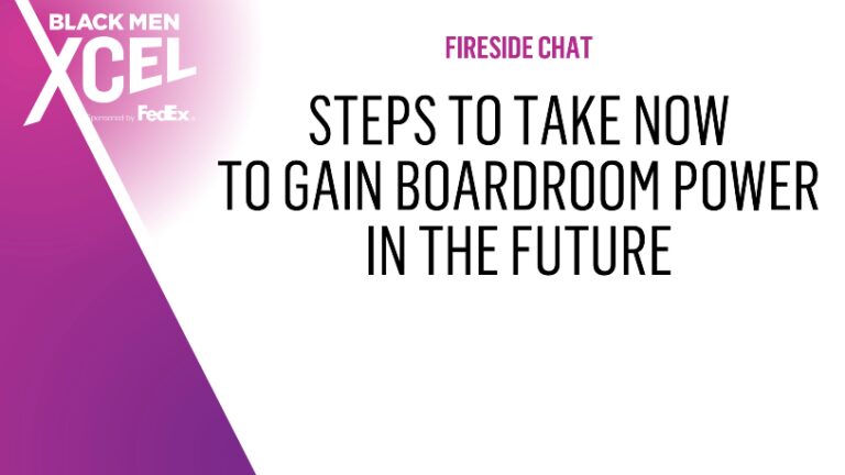 Fireside Chat: Steps to Take Now to Gain Boardroom Power in the Future